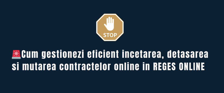 🚨Cum gestionezi eficient incetarea, detasarea si mutarea contractelor online in REGES